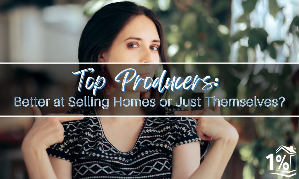 Featured image showing a woman with an overlay of the blog title 'Top Producers: Better at Selling Homes or Just Themselves?' The 1 Percent Lists logo appears in the bottom right corner. The image suggests contemplation about real estate agent choices.